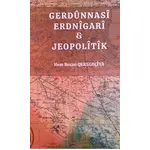 Gerdunnasi Erdnigari ve Jeopolitik - Hem Bozan Qeregeçiya - Sidar Yayınları