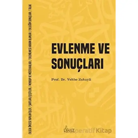 Evlenme ve Sonuçları - Vehbe Zuhayli - Risale Yayınları