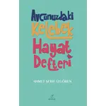 Avcunuzdaki Kelebek Hayat Defteri - Ahmet Şerif İzgören - Elma Yayınevi