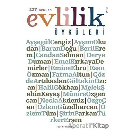 Evlilik Öyküleri - Halil Gökhan - Kafe Kültür Yayıncılık