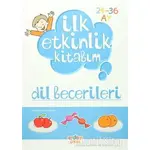 İlk Etkinlik Kitabım: Dil Becerileri - Kolektif - Erdem Çocuk