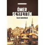 İlk Namaz - Ömer Seyfettin - Yörünge Yayınları