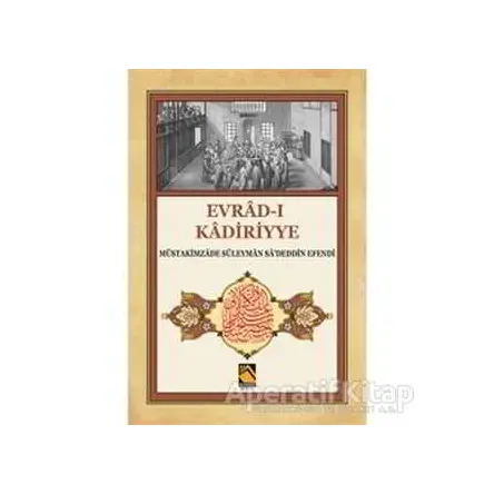 Evrad-ı Kadiriyye (Tercüme-Şerh) - Müstakimzade Süleyman Saadettin Efendi - Buhara Yayınları