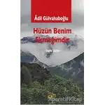 Hüzün Benim Ekmeğimdir - Adil Gülvahapoğlu - Payda Yayıncılık