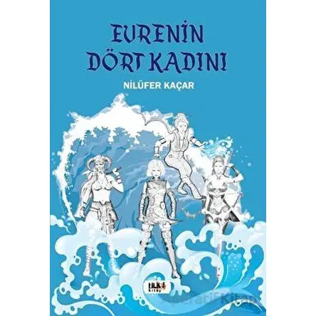 Evrenin Dört Kadını - Nilüfer Kaçar - Tilki Kitap