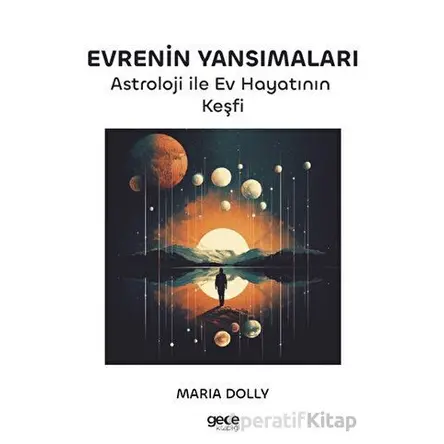 Evrenin Yansımaları - Maria Dolly - Gece Kitaplığı