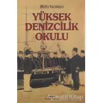 Yüksek Denizcilik Okulu - Mutlu Karakaya - Kastaş Yayınları