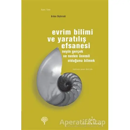 Evrim Bilimi ve Yaratılış Efsanesi - Ardea Skybreak - Yordam Kitap