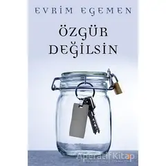 Özgür Değilsin - Evrim Egemen - Cinius Yayınları