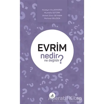 Evrim Nedir Ne Değildir? - Mustafa Öztürk - Fecr Yayınları