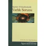 Sartre Felsefesinde Varlık Sorunu - Talip Karakaya - Elis Yayınları