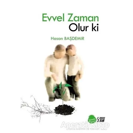 Evvel Zaman Olur ki - Hasan Başdemir - Sinada Kitap