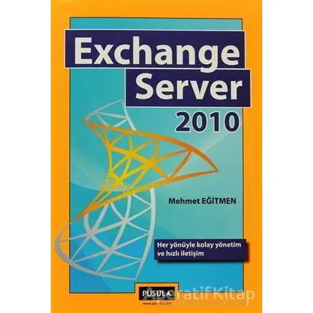 Exchange Server 2010 - Mehmet Eğitmen - Pusula Yayıncılık