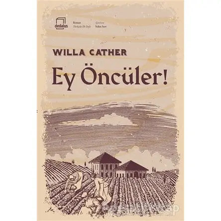 Ey Öncüler! - Willa Cather - Dedalus Kitap