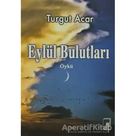 Eylül Bulutları - Turgut Acar - Pencere Yayınları