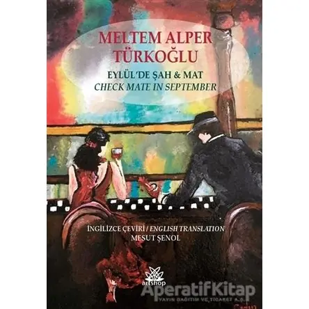Eylülde Şah İle Mat - Meltem Alper Türkoğlu - Artshop Yayıncılık