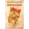 Durugörü - Zübeyir Akdemir - Eyobi Yayınları