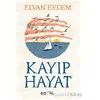 Kayıp Hayat - Elvan Erdem - Eyobi Yayınları