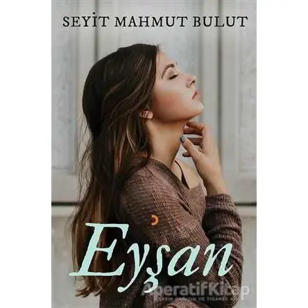 Eyşan - Seyit Mahmut Bulut - Cinius Yayınları