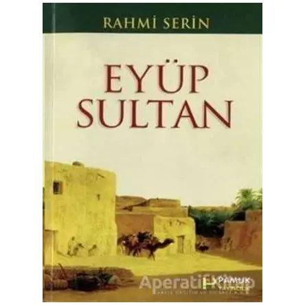 Eyüp Sultan (Evliya-018) - Rahmi Serin - Pamuk Yayıncılık