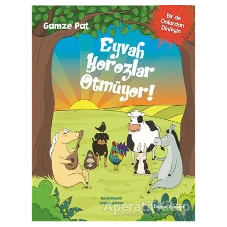 Eyvah Horozlar Ötmüyor - Gamze Pat - Doğan Egmont Yayıncılık