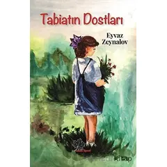 Tabiatın Dostları - Eyvaz Zeynalov - Asmaaltı Yayınevi