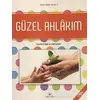 Güzel Ahlakım - Dinim İslam Serisi 4 - Neslihan Beyhan - Hacegan Yayıncılık