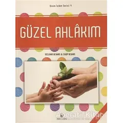 Güzel Ahlakım - Dinim İslam Serisi 4 - Neslihan Beyhan - Hacegan Yayıncılık