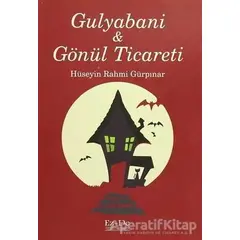 Gulyabani ve Gönül Ticareti - Hüseyin Rahmi Gürpınar - Ez - De Yayınları