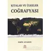 Kıtalar ve Ülkeler Coğrafyası - Emin Atasoy - Ezgi Kitabevi Yayınları