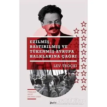Ezilmiş Bastırılmış ve Tükenmiş Avrupa Halklarına Çağrı - Lev Troçki - Zeplin Kitap