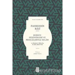 Kurucu Düşünürleri ve Meseleleriyle Kelam - Fahreddin Razi - Ketebe Yayınları