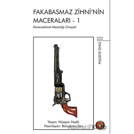 Fakabasmaz Zihni’nin Maceraları - 1 - Hüseyin Nadir - Porsuk Kültür Yayıncılık