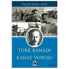 Türk Kanadı Kanat Vuruşu - Falih Rıfkı Atay - Pozitif Yayınları