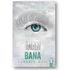 İnan Bana - Bana Dokunma 4 - Tahereh Mafi - Dex Yayınevi