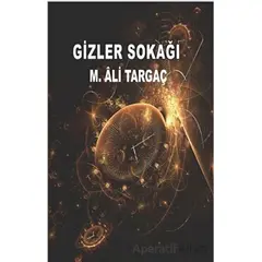 Gizler Sokağı - M. Ali Targaç - Servet Yayınevi