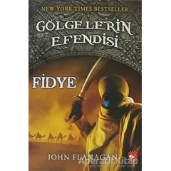 Gölgelerin Efendisi 7 - Fidye - John Flanagan - Beyaz Balina Yayınları
