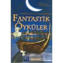 Çağdaş İtalyan Edebiyatından Fantastik Öyküler - Nevin Özkan - Phoenix Yayınevi