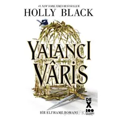 Yalancı Varis - Holly Black - Dex Yayınevi