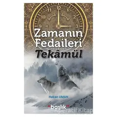 Zamanın Fedaileri - Tekamül - Hakan Uman - Başlık Yayınları