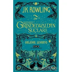 Grindelwald’ın Suçları - Fantastik Canavarlar - J. K. Rowling - Yapı Kredi Yayınları