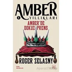 Amberde Dokuz Prens - Amber Yıllıkları 1 - Roger Zelazny - İthaki Yayınları