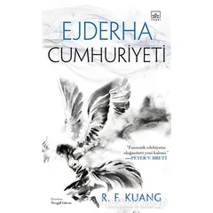 Ejderha Cumhuriyeti - R. F. Kuang - İthaki Yayınları
