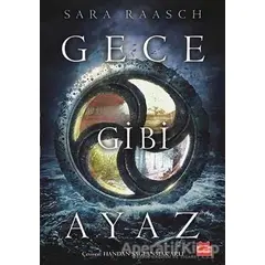 Gece Gibi Ayaz - Sara Raasch - Kırmızı Kedi Çocuk