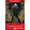 Nefret Çağı - The Witcher Serisi 4 - Andrzej Sapkowski - Pegasus Yayınları