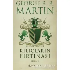 Kılıçların Fırtınası 2 - George R. R. Martin - Epsilon Yayınevi