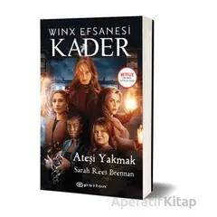 Winx Efsanesi Kader - Ateşi Yakmak - Sarah Rees Brennan - Epsilon Yayınevi