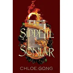 Şiddetli Sonlar - Chloe Gong - Martı Yayınları