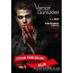 Vampir Günlükleri - Stefan Günlükleri Vol: 3 - Açlık - L. J. Smith - Artemis Yayınları