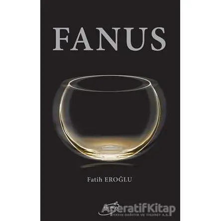 Fanus - Fatih Eroğlu - Şira Yayınları